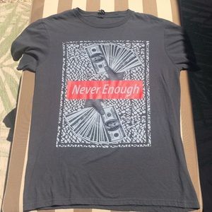 $ Never enough $ tshirt